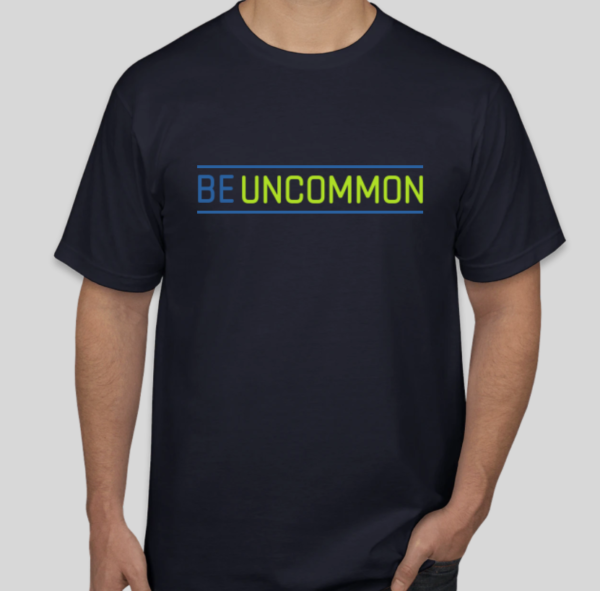 Uncommon Life "Be Uncommon" T-shirt